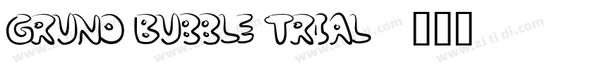 Gruno Bubble Trial字体转换